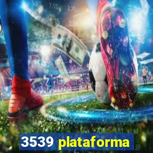 3539 plataforma